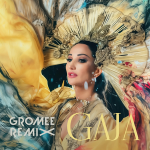 GAJA (Gromee Remix)