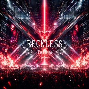 RECKLESS