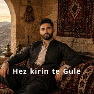 Hez kirin te Gule
