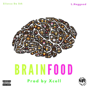 Brain Food (feat. L. Haggood)