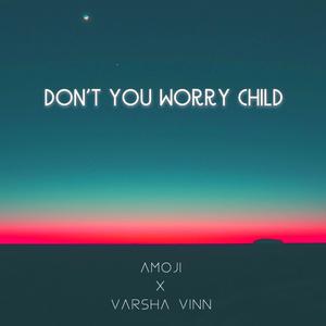 Don't You Worry Child (Acoustic)
