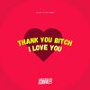 Dj Silvério - Thank You B***h, I Love You