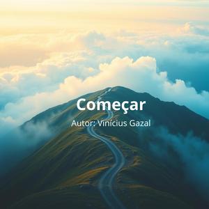 Começar (Primeiro você começa depois você melhora)