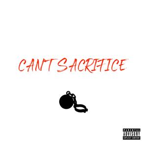Can't Sacrifice