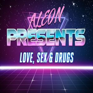 LOVE SEX & DRUGS (OG DEMO EDITION)