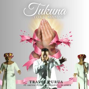 Tukuna Toku Mamae (feat. Akevai Purua & Teraipoia Heather)