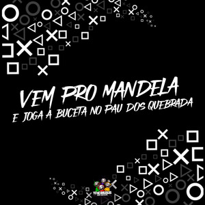 Vem pro Mandela e Joga a Buceta no Pau dos Quebrada