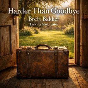 Harder Than Goodbye