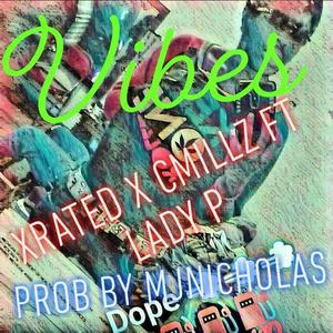 Vibezz (feat. Cmillz & Lady P)