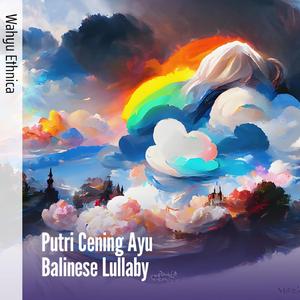 Putri Cening Ayu Balinese Lullaby