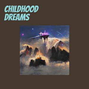 Childhood Dreams