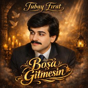 Boşa Gitmesin