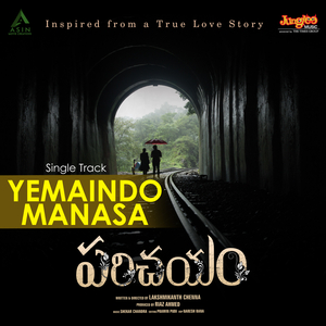 Yemaindo Manasa (From "Parichayam")