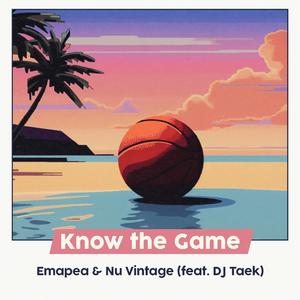 Know the Game (feat. DJ Taek)