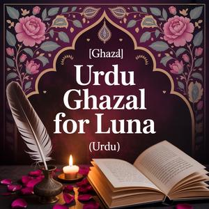 Luna Celebration Song (Ghazal)