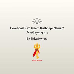 Devotional 'Om Kleem Krishnaye Namah' (ॐ क्लीं कृष्णाय नमः)