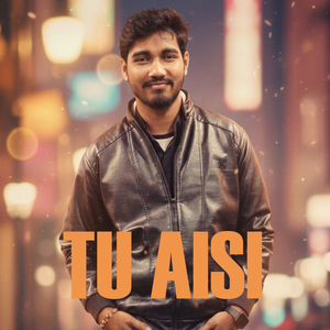 Tu Aisi