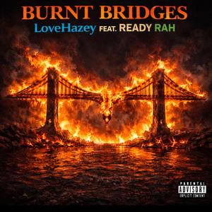 Burnt Bridges (feat. Ready Rah)