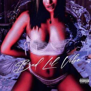 Bad Lil Vibe