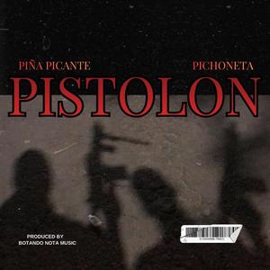 pistolon (feat. pichoneta & oveja produce)