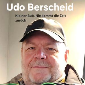 Kleiner Bub , Nie kommt die Zeit zurück