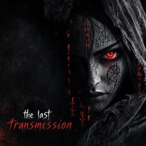 The Last Transmission