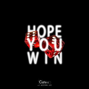 I Hope You Win (Extended Club Mix)