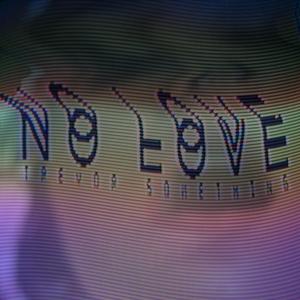 No Love