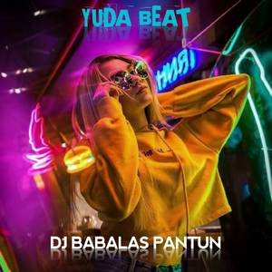 DJ BABALAS PANTUN