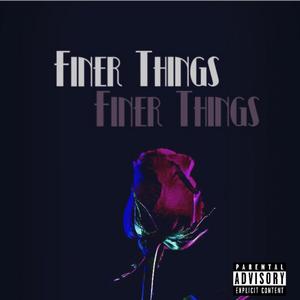 Finer Things