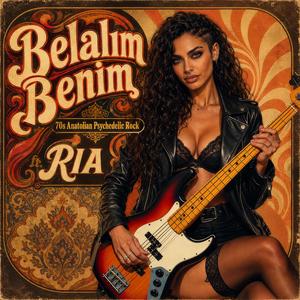 Belalım Benim (feat. RIA) (70s Anatolian Psychedelic Rock & Blues)