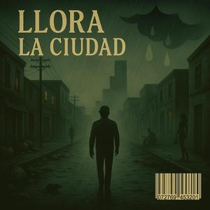 Llora la ciudad
