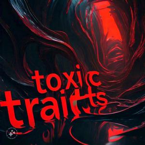 Tox¡c Tra!ts (prod. zoowe)
