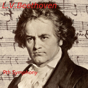 9th Symphony in D Minor, Op. 125: IV.