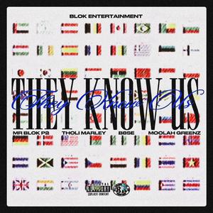 THEY KNOW US (feat. MoolahGreenz)