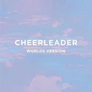 Cheerleader (Worlds Version)