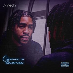 Gimme a chance