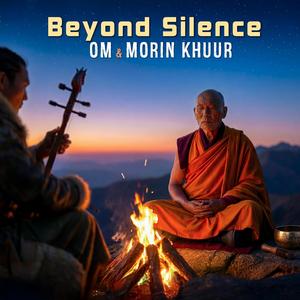 Beyond Silence: 432Hz OM Throat Chanting & Morin Khuur