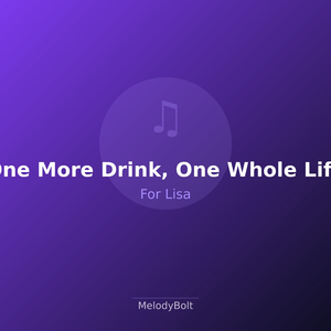 One More Drink, One Whole Life (Version 2)