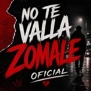 No te valla (Zomale)