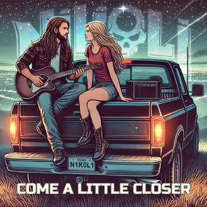 Come a Little Closer