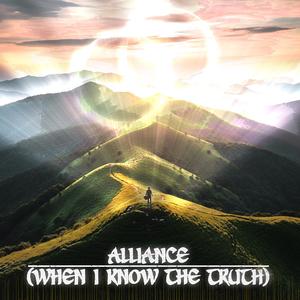 ALLIANCE (WHEN I KNOW THE TRUTH)