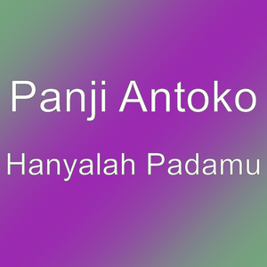 Hanyalah Padamu