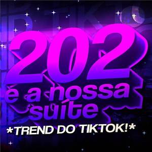 BEAT 202 É A NOSSA SUITE