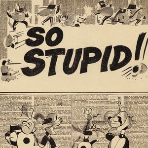 So Stupid!