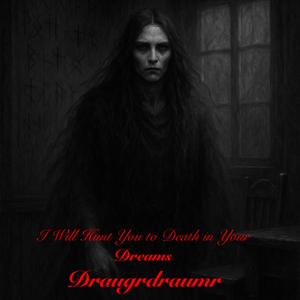 I Will Hunt You to Death in Your Dreams