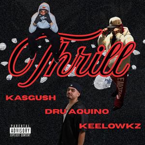 Thrill (feat. KasGush & Keelowkz)