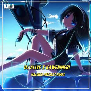 DJ ALIVE X KAWENIMERY
