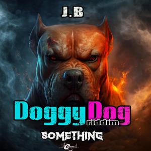 Something (Doggy Dog Riddim)