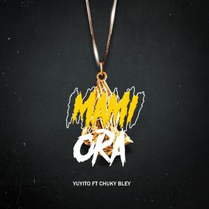 Mami Ora (feat. Yuyito El Abatal)